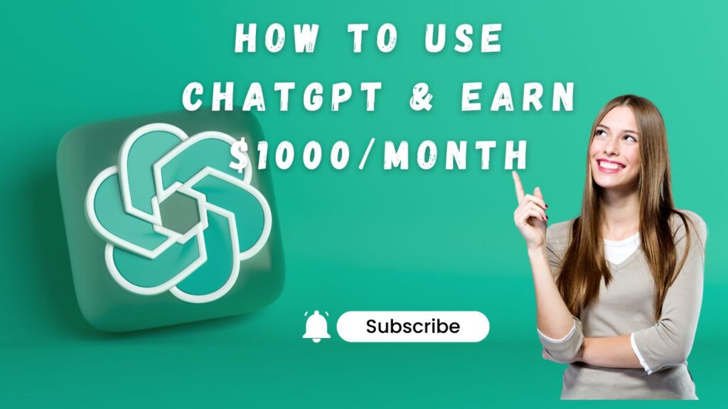 How to Use ChatGPT-4 to Earn $500+ Per Month