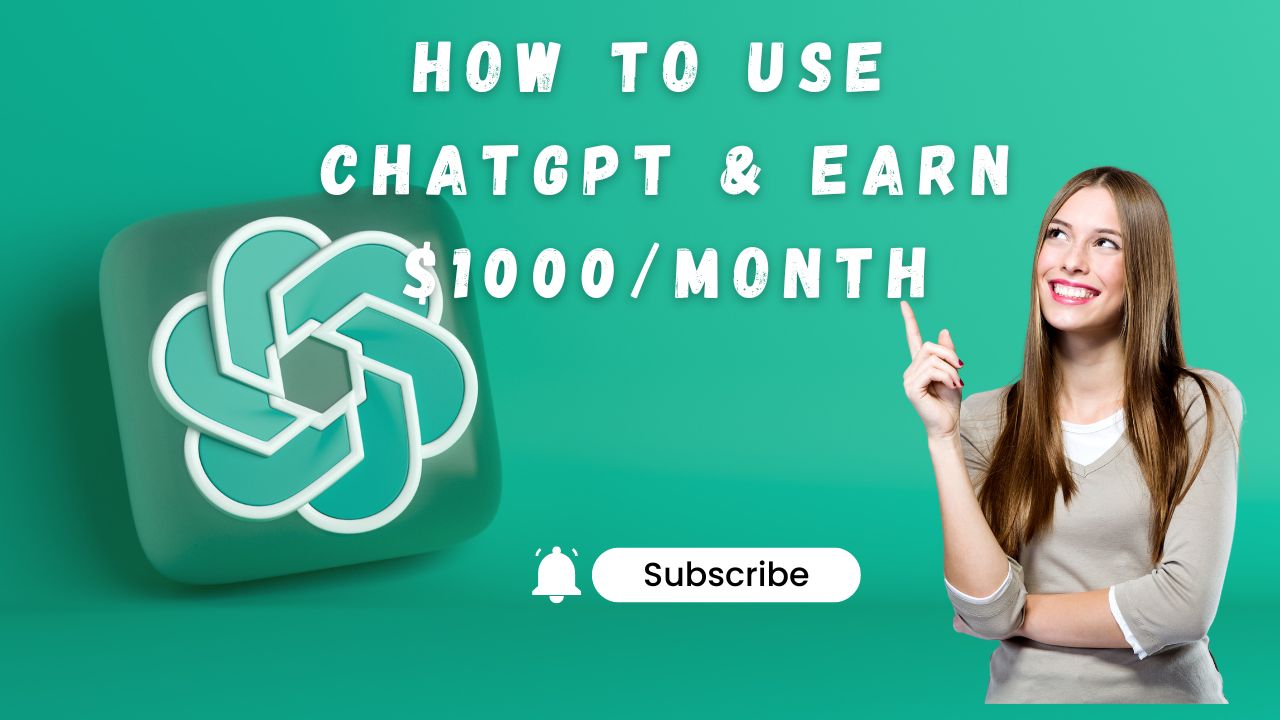 Blogs 30 How to Use ChatGPT-4 to Earn $500+ Per Month