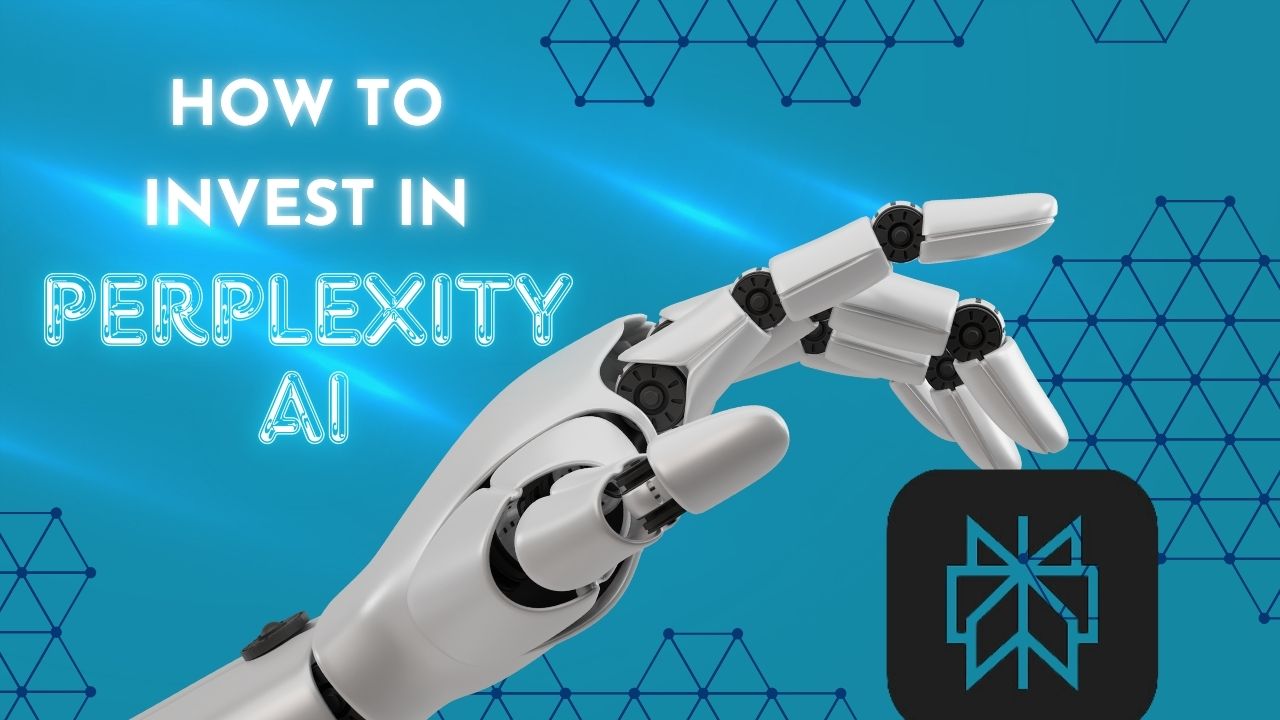 Blogs 10 How to invest in perplexity AI stock