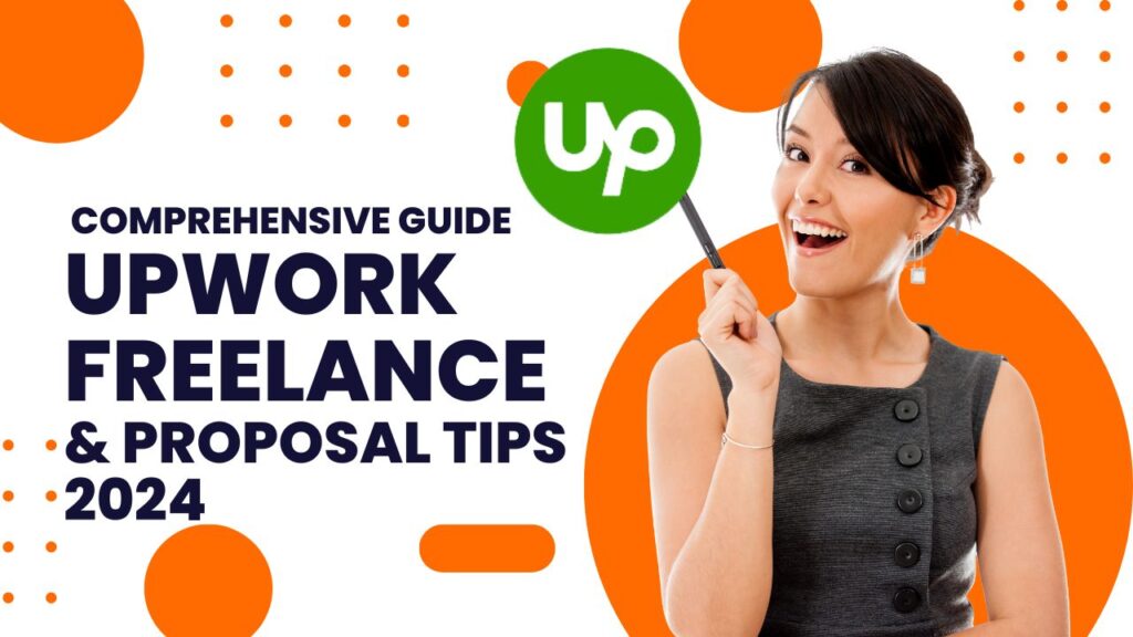 Upwork Guide 2024 and Proposal Tips